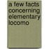 A Few Facts Concerning Elementary Locomo