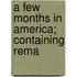 A Few Months In America; Containing Rema