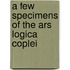 A Few Specimens Of The Ars Logica Coplei