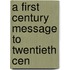 A First Century Message To Twentieth Cen