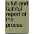 A Full And Faithful Report Of The Procee