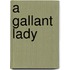 A Gallant Lady