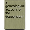 A Genealogical Account Of The Descendant door William Johnston