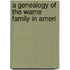 A Genealogy Of The Warne Family In Ameri