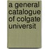 A General Catalogue Of Colgate Universit