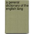 A General Dictionary Of The English Lang