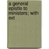 A General Epistle To Ministers; With Ext