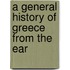 A General History Of Greece From The Ear