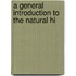 A General Introduction To The Natural Hi