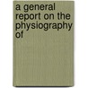 A General Report On The Physiography Of door Cleveland Abbe