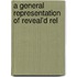 A General Representation Of Reveal'd Rel
