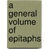 A General Volume Of Epitaphs