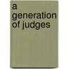 A Generation Of Judges by Unknown