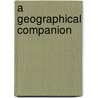 A Geographical Companion door Mrs. Trimmer