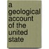 A Geological Account Of The United State