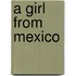 A Girl From Mexico
