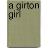 A Girton Girl door Annie Edwards