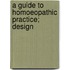 A Guide To Homoeopathic Practice; Design