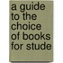 A Guide To The Choice Of Books For Stude