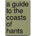A Guide To The Coasts Of Hants