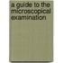 A Guide To The Microscopical Examination