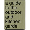 A Guide To The Outdoor And Kitchen Garde door George Lindley