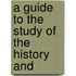 A Guide To The Study Of The History And