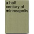 A Half Century Of Minneapolis