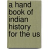 A Hand Book Of Indian History For The Us door Venkataramaniah. A