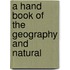 A Hand Book Of The Geography And Natural
