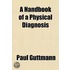A Handbook Of A Physical Diagnosis