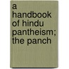 A Handbook Of Hindu Pantheism; The Panch door Madhava Na Acarya
