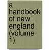 A Handbook Of New England (Volume 1) door Porter Edward Sargent