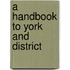 A Handbook To York And District