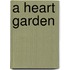 A Heart Garden