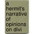 A Hermit's Narrative Of Opinions On Divi