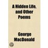A Hidden Life, And Other Poems