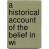A Historical Account Of The Belief In Wi by Charles Kirkpatrick Sharpe