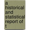 A Historical And Statistical Report Of T door Presbyterian Church of Scotland