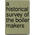 A Historical Survey Of The Boiler Makers