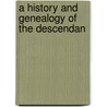 A History And Genealogy Of The Descendan door Roland Hammond