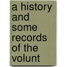 A History And Some Records Of The Volunt door T.H. Hayhurst
