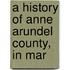 A History Of Anne Arundel County, In Mar