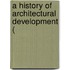 A History Of Architectural Development (
