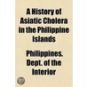 A History Of Asiatic Cholera In The Phil door Philippines Dept of the Interior