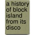 A History Of Block Island From Its Disco