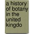 A History Of Botany In The United Kingdo