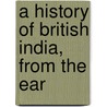 A History Of British India, From The Ear door Charles Macfarlane