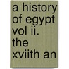 A History Of Egypt Vol Ii. The Xviith An door W.M. Flinders Perie