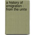 A History Of Emigration - From The Unite